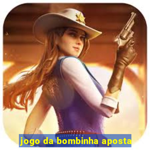 jogo da bombinha aposta